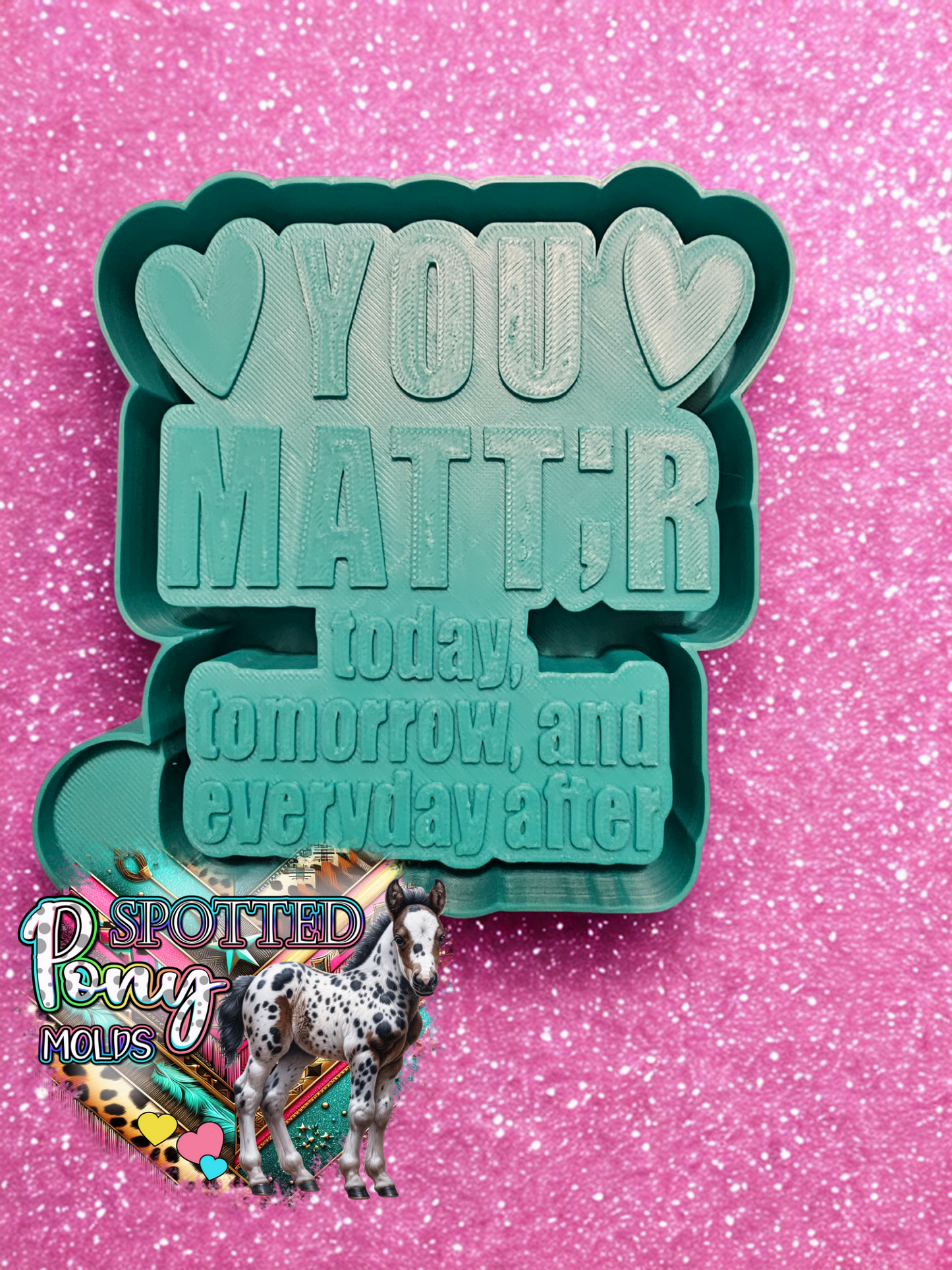 You Matter Mold