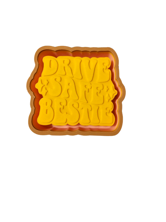 Drive Safe Bestie Mold