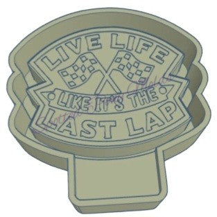 Live life like it's the last lap Mold