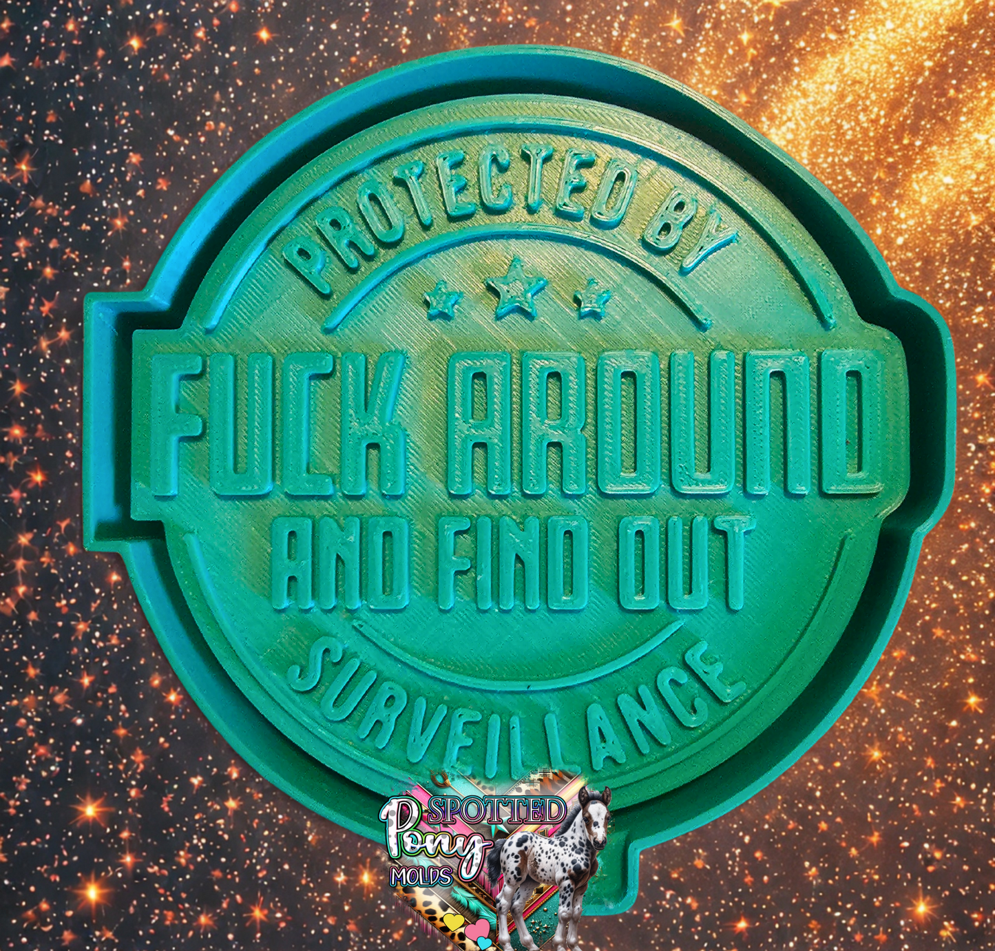 Protected By F Around And Find Out Mold