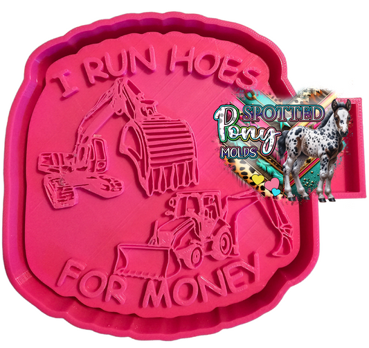 I Run Hoes Mold