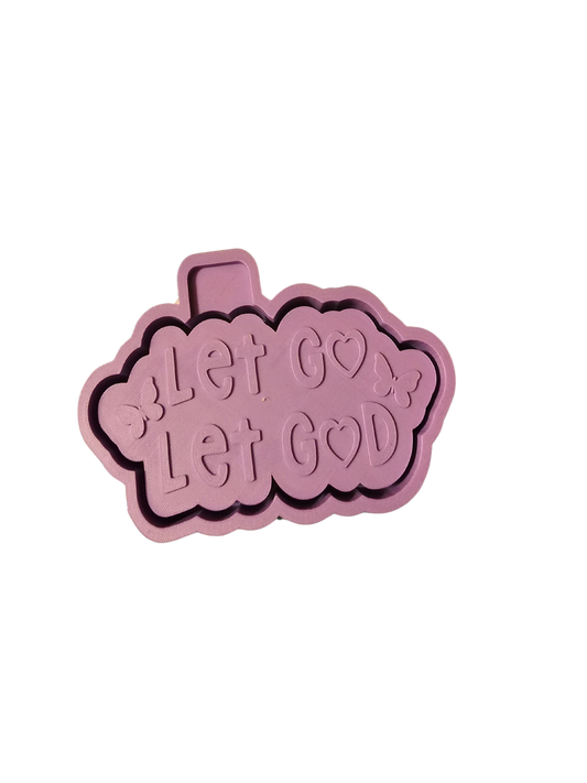 Let Go and Let God Mold