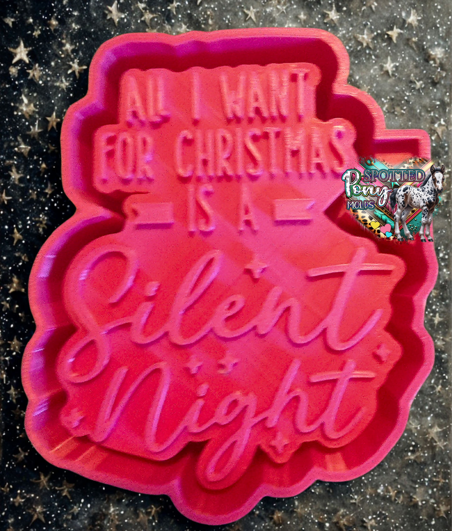 All I Want For Christmas Is A Silent Night Mold