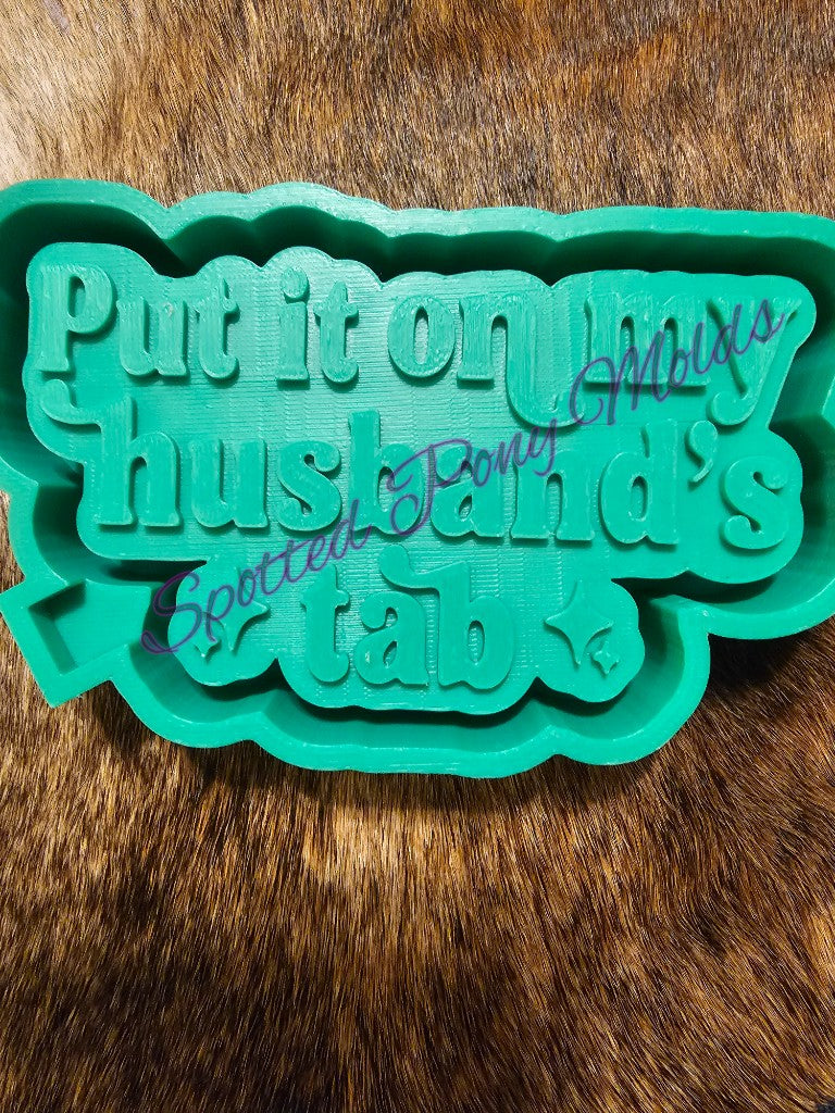 Put it on my husband's tab mold
