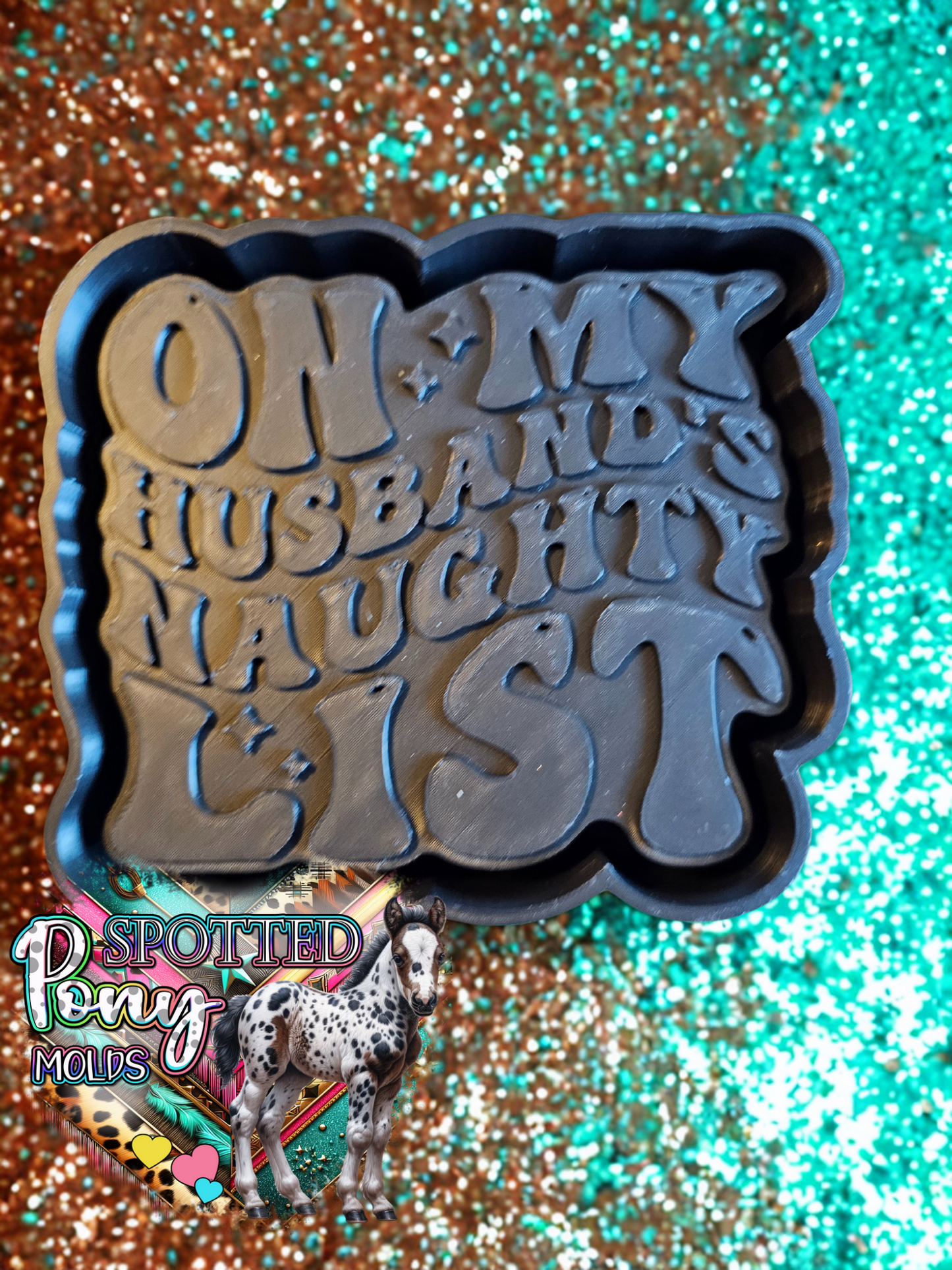 On My Husband's Naughty List Mold